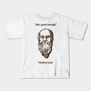 Mediocrates Kids T-Shirt